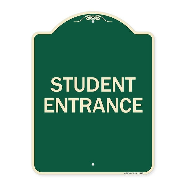 Signmission Designer Series Student Entrance, Green & Tan Heavy-Gauge Aluminum Sign, 24" x 18", G-1824-22830 A-DES-G-1824-22830 - main